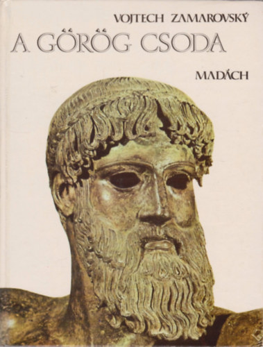 Vojtech Zamarovsky - A görög csoda