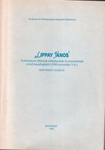 Zalainé Kovács Éva - Lippay János Tudományos ülésszak előadásainak és posztereinek rövid összefoglalói ( 1990 november 7-8. ) Kertészeti szekció - Dísznövénytermesztési szekció