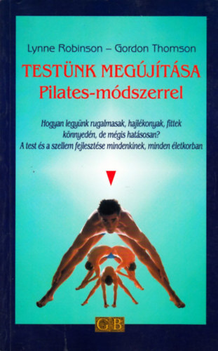 Robinson, L.-Thomson, G. - Testnk megjtsa Pilates-mdszerrel