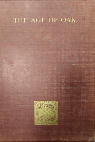 Percy MacQuoid - A History of English Furniture - The Age of Oak