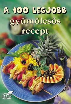 Mzes Istvn Mikls - A 100 legjobb gymlcss recept