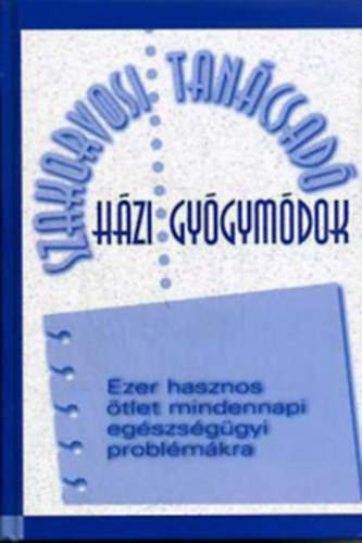 Reader's Digest Válogatás - Házi gyógymódok (szakorvosi tanácsadó)