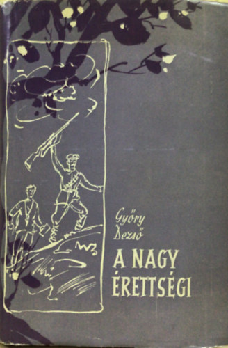 Gy�ry Dezs� - A nagy �retts�gi