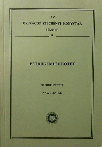 Nagy Anik (szerk.) - Petrik-emlkktet