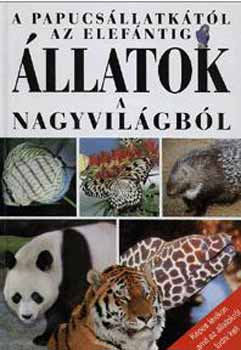 Zdenek Veselovsky - llatok a nagyvilgbl (A papucsllatktl az elefntig)