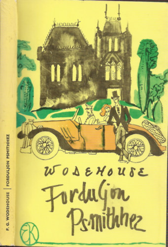 Pelham Grenville Wodehouse - Forduljon Psmithhez