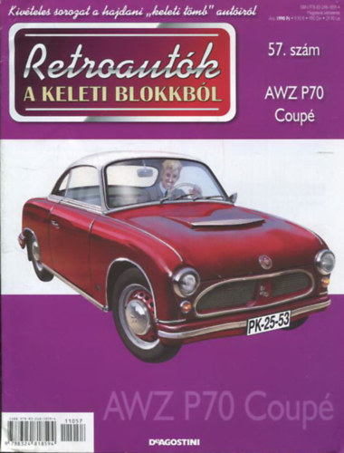 Joanna Dowgiatto-Tyszka (szerk.) - Retroaut�k a keleti blokkb�l 57. sz�m - AWZ P70 Coup�