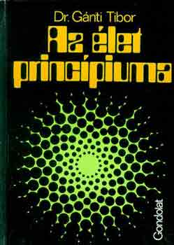 Dr. Gnti Tibor - Az let princpiuma