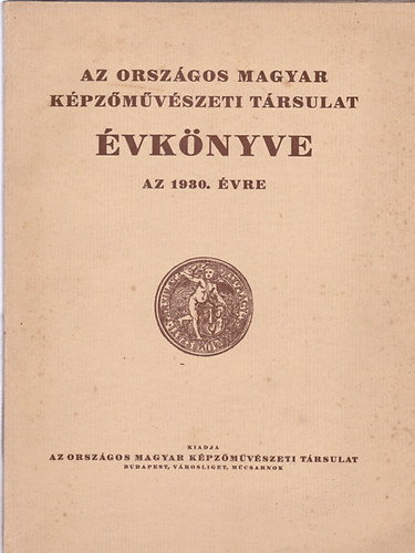 Az orszgos magyar kpzmvszeti trsulat vknyve 1930.