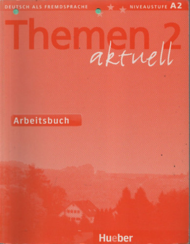 Themen 2 aktuell - Arbeitsbuch