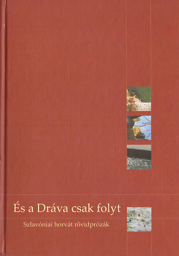 Helena Sablic Tomic (szerk.) - s a Drva csak folyt