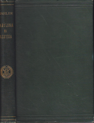 Mahler Ede - Babylonia �s Assyria