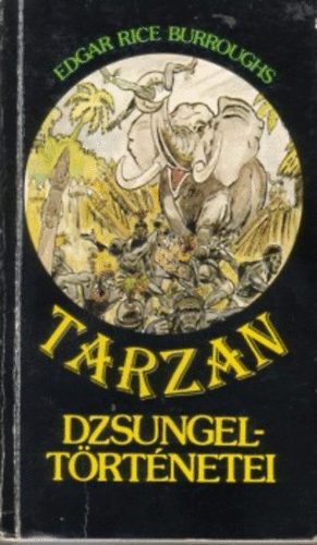 Edgar Rice Burroughs - Tarzan dzsungeltrtnetei