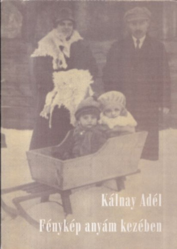 Klnay Adl - Fnykp anym kezben