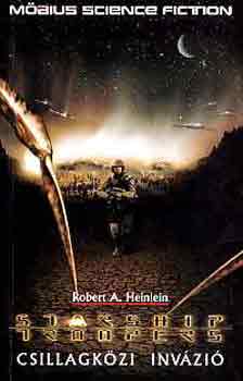 Robert A. Heinlein - Starship troopers: Csillagk�zi inv�zi�