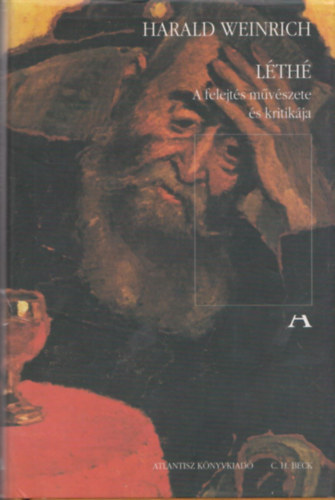 Harald Weinrich - L�th� (A felejt�s m�v�szete �s kritik�ja)