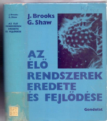 J. Brooks . G. Shaw - Az l rendszerek eredete s fejldse (Fordtotta: Sim Gyrgy)