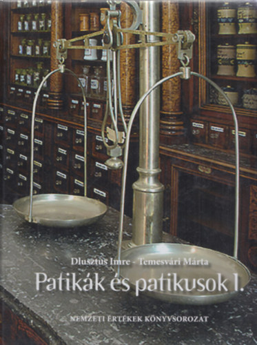 Dlusztus Imre, Temesvári Márta - Patikák és patikusok 1.