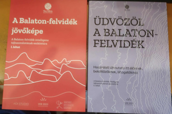 2 db Helyt�rt�net: A Balaton-felvid�k j�v�k�pe (A Balaton-felvid�k intelligens t�jhaszn�lat�nak eszk�zt�ra I. k�tet) + �dv�z�l a Balaton-felvid�k (Haszn�lati �tmutat� itt �l�knek, bek�lt�z�knek, l�togat�knak)