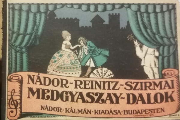 Nádor; Reinitz; Szirmai - Medgyaszay-dalok