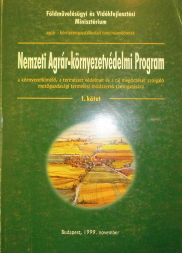 Juhsz Istvn (szerk.) - Nemzeti Agrr-krnyezetvdelmi Program I.