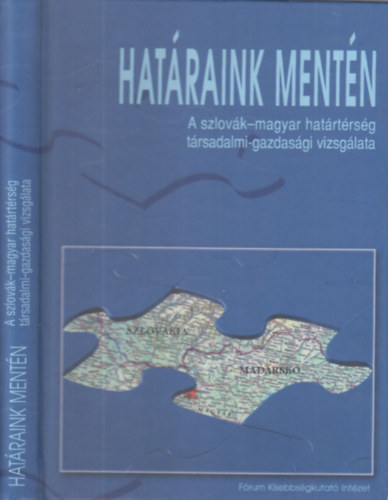 Hardi Tams, Tth Kroly - Hatraink mentn (A szlovk-magyar hatrtrsg trsadalmi-gazdasgi vizsglata 2008)