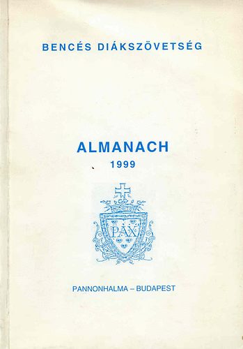 szerk.: Dr. Scherer Norbert - Almanach (Bencés diákszövetség) 1999