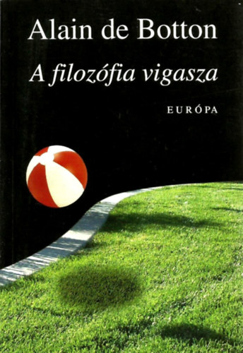 Alain De Botton - A filozfia vigasza