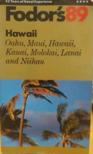 David Low - Fodor's89 - Hawaii - Oahu, Maui, Hawaii, Kawai, Molokai, Lanai and Niihau (53 Years of Travel Experience)