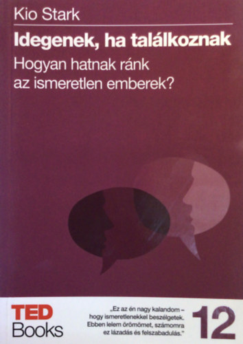 Kio Stark - Idegenek, ha tallkoznak