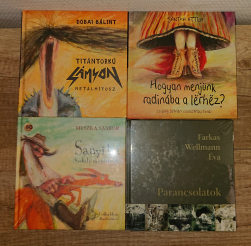 Dobai B�lint, S�ntha Attila, Farkas Wellmann Endre, Muszka S�ndor - 4 k�tet azz El�retolt Hely�rs�g versesk�tet-ssorozat�b�l: Tit�ntork� S�mson, Hogyan menj�nk radin�ba a lerhez?Parancsolatok, Sanyi b�