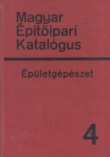 Dehenes Zolt�n, Mesteri Mih�ly - Magyar �p�t�ipari Katal�gus 1/4/1 - �p�letg�p�szet