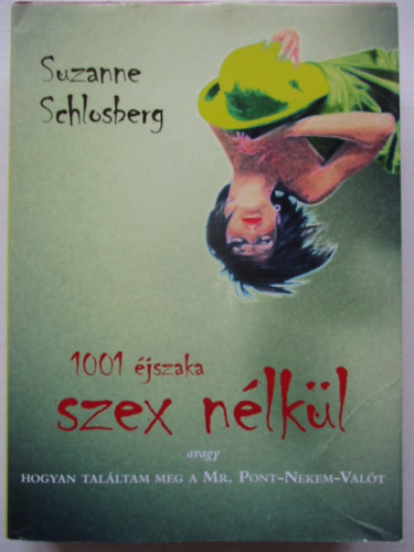 Suzanne Schlosberg - 1001 �jszaka szex n�lk�l