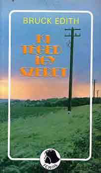 Edith Bruck - Ki t�ged �gy szeret