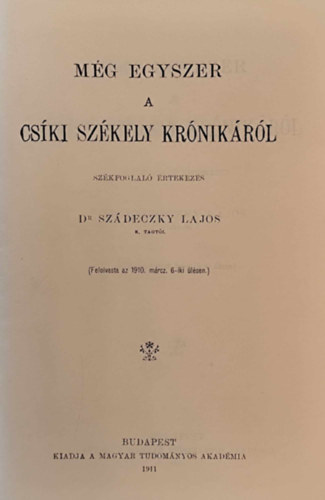 Dr. Szádeczky Lajos - Még egyszer a csíki székely krónikáról