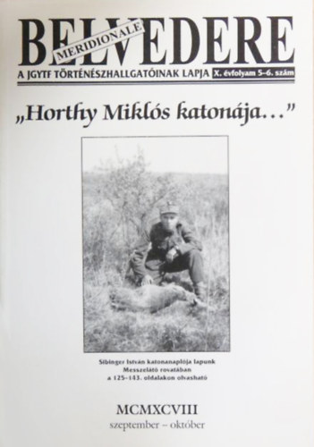 Kiss Gbor Ferenc (fszerk.) - Belvedere - A JGYTF trtnszhallgatinak lapja - X. vfolyam 5-6. szm - MCMXCVIII szeptember-oktber