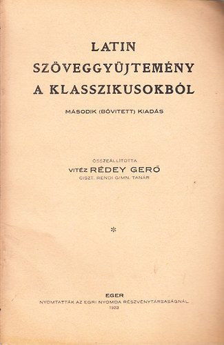 R�dey Ger� (szerk.) - Latin sz�veggy�jtem�ny a klasszikusokb�l (2. b�v�tett kiad�s)