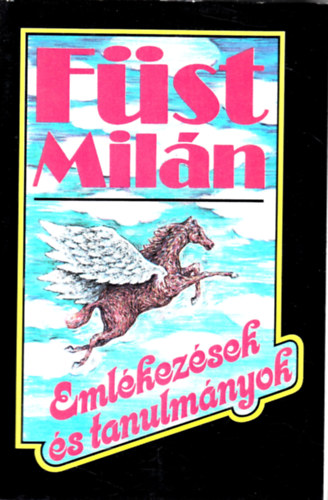 Füst Milán - Emlékezések és tanulmányok