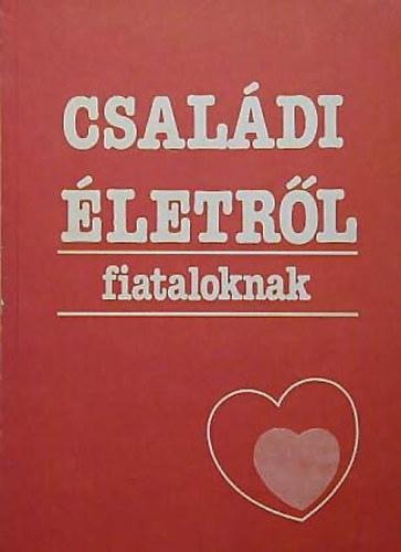 Dr Balogh Miklsn - Csaldi letrl fiataloknak