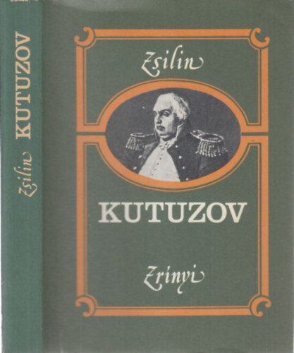Zsilin - Kutuzov (Élete és hadvezéri tevékenysége)