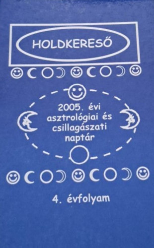 Aranyi Lszln - Holdkeres - 2005. vi asztrolgiai s csillagszati naptr