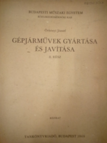 �rk�nyi J�zsef - G�pj�rm�vek gy�rt�sa �s jav�t�sa II. r�sz / K�zirat /