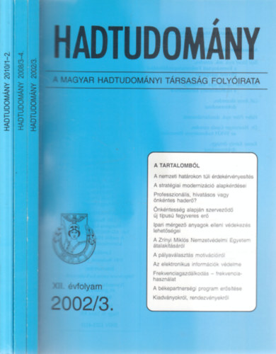 Szabó József (szerk.) - 3 db. Hadtudomány szórvány lapszám (2002/3, 2008/3-4, 2010/1-2.)