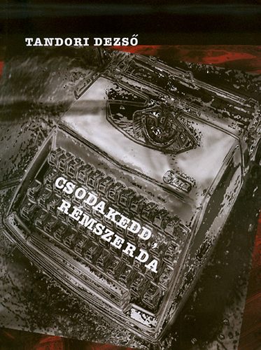 Tandori Dezső - Csodakedd, rémszerda