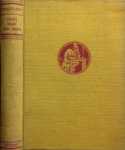 Kosztolányi Dezső - Lenni, vagy nem lenni
