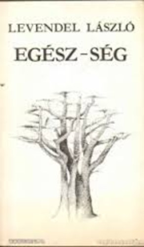 Levendel L�szl� - Eg�sz-s�g( Levendel L.)