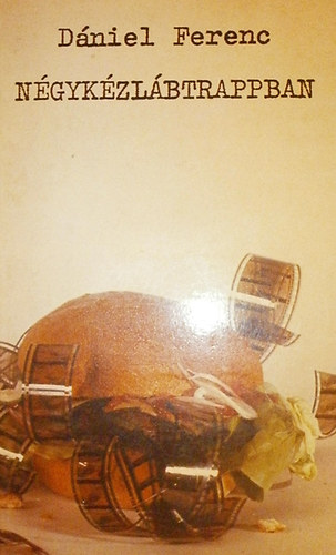 Dániel Ferenc - Négykézlábtrappban