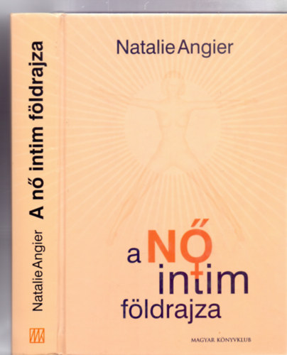 Natalie Angier - A NŐ intim földrajza