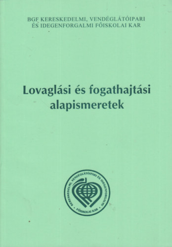 Ery Csilla, Ery Istvn, Gyrffy-Villm Andrs - Lovaglsi s fogathajtsi alapismeretek