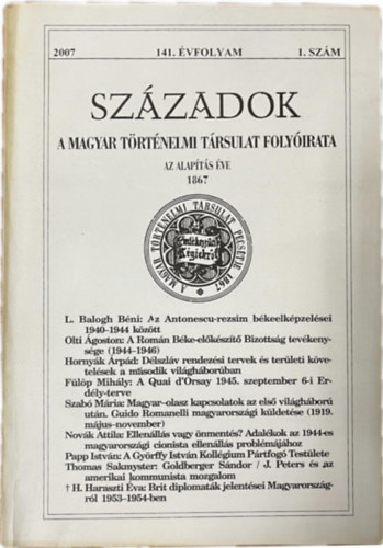 Magyar Történelmi Társulat - Századok - A Magyar Történelmi Társulat Folyóirata - 141. évfolyam - 2007/1
